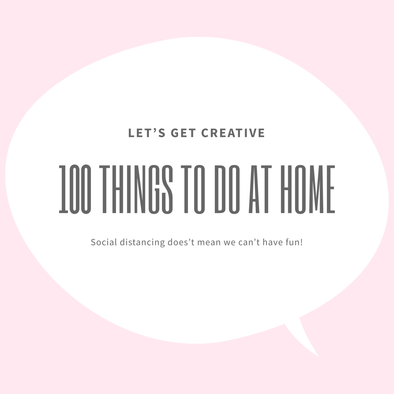 100 things to do at home!